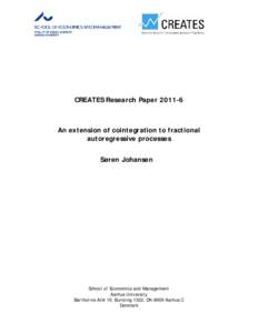 CREATES Research PaperAn extension of cointegration to fractional autoregressive processes Søren Johansen