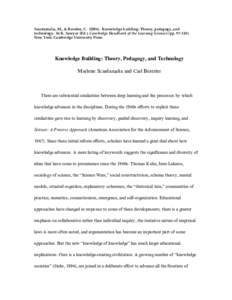 Scardamalia, M., & Bereiter, CKnowledge building: Theory, pedagogy, and technology. In K. Sawyer (Ed.), Cambridge Handbook of the Learning Sciences (ppNew York: Cambridge University Press. Knowledge 
