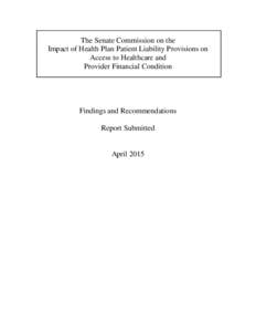 The Senate Commission on the Impact of Health Plan Patient Liability Provisions on Access to Healthcare and Provider Financial Condition  Findings and Recommendations