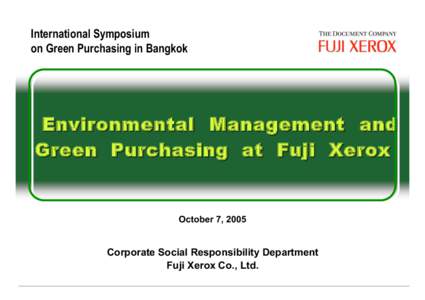 International Symposium on Green Purchasing in Bangkok Environmental Management and Green Purchasing at Fuji Xerox