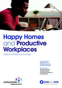 Happy Homes and Productive Workplaces Report of Research Findings  A summary report is
