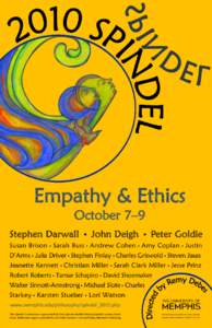 Empathy & Ethics October 7–9 Stephen Darwall • John Deigh • Peter Goldie Susan Brison • Sarah Buss • Andrew Cohen • Amy Coplan • Justin D’Arms • Julia Driver • Stephen Finlay • Charles Griswold • 