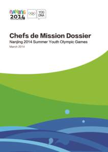 Chefs de Mission Dossier Nanjing 2014 Summer Youth Olympic Games March[removed]Nanjing Youth Olympic Games Organising Committee