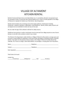 VILLAGE OF ALTAMONT KITCHEN RENTAL Rental of Community Room does not include kitchen use. To use kitchen, this form and payment must be submitted at time of Community Room Rental Request form. A fee of $ payable t
