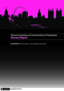 Women’s Experience of Homophobia and Transphobia  Survey Report Contributors: Susan Paterson, Vicky Kielinger, Hazel Fletcher