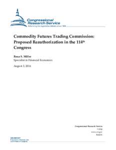 Commodity Futures Trading Commission: Proposed Reauthorization in the 114th Congress