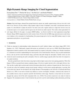 High-Dynamic-Range Imaging for Cloud Segmentation Soumyabrata Dev1,3 , Florian M. Savoy2 , Yee Hui Lee1 , and Stefan Winkler2 1 2 3