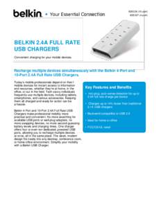B2E026 (10-port) B2E027 (4-port) BELKIN 2.4A FULL RATE USB CHARGERS Convenient charging for your mobile devices.