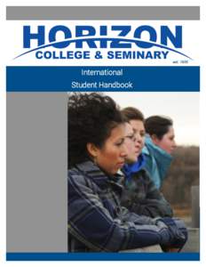 International Student Handbook Published by Horizon College and SeminaryAcademic Year The information in this catalogue is