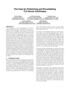 The Case for Prefetching and Prevalidating TLS Server Certificates Emily Stark Lin-Shung Huang