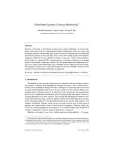 Distributed System Contract Monitoring✩ Adrian Francalanza, Andrew Gauci, Gordon J. Pace Department of Computer Science, University of Malta Abstract Runtime verification of distributed systems poses various challenges