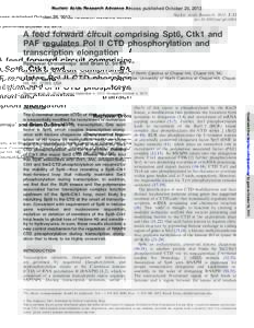 Nucleic Acids Research Advance Access published October 25, 2013 Nucleic Acids Research, 2013, 1–12 doi:nar/gkt1003 A feed forward circuit comprising Spt6, Ctk1 and PAF regulates Pol II CTD phosphorylation and