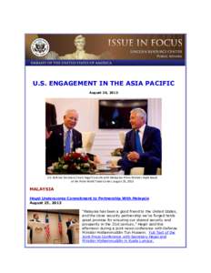 U.S. ENGAGEMENT IN THE ASIA PACIFIC August 26, 2013 U.S Defense Secretary Chuck Hagel Consults with Malaysian Prime Minister Najib Razak at the Putra World Trade Center, August 25, 2013