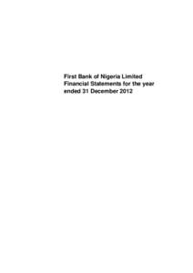 First Bank of Nigeria Limited Financial Statements for the year ended 31 December 2012 First Bank of Nigeria Limited Index to the consolidated financial statements