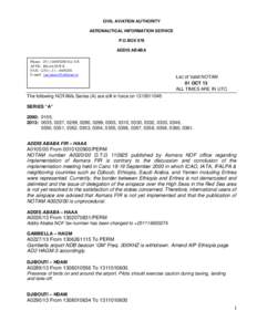 CIVIL AVIATION AUTHORITY AERONAUTICAL INFORMATION SERVICE P.O.BOX 978 ADDIS ABABA Phone: Ext 318 AFTN: HAAAYGYX