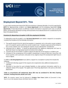 Instructions for Employment Beyond 50% Time Employment Beyond 50% Time In cases where employment beyond the 50% time limitation is deemed advisable, it must be supported by