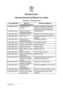 Ministerial Diary Attorney-General and Minister for Justice 1 November – 30 November 2013 Date of Meeting 1 November 2013