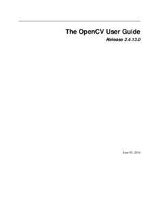 The OpenCV User Guide ReleaseJune 05, 2016  CONTENTS