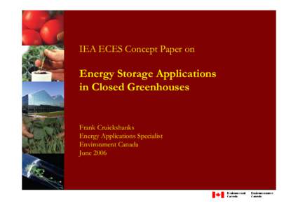 IEA ECES Concept Paper on  Energy Storage Applications in Closed Greenhouses  Frank Cruickshanks