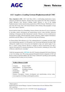 Ｎｅｗｓ Ｒｅｌｅａｓｅ  AGC Acquires a Leading German Biopharmaceutical CMO Tokyo, September 6, 2016—AGC Asahi Glass (AGC), a world-leading manufacturer of glass, chemicals and high-tech materials, announce