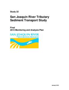 Study 22  San Joaquin River Tributary Sediment Transport Study Final 2015 Monitoring and Analysis Plan
