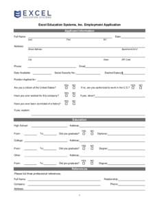Excel Education Systems, Inc. Employment Application Applicant Information Full Name: Date: Last