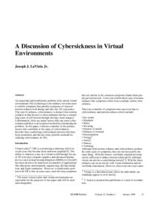 A Discussion of Cybersickness in Virtual Environments Joseph J. LaViola Jr. Abstract