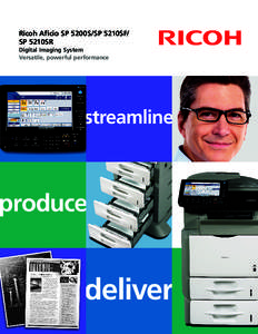 Ricoh Aficio SP 5200S/SP 5210SF/ SP 5210SR Digital Imaging System Versatile, powerful performance  streamline
