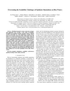 Overcoming the Scalability Challenges of Epidemic Simulations on Blue Waters Jae-Seung Yeom1,2 , Abhinav Bhatele3 , Keith Bisset2 , Eric Bohm4 , Abhishek Gupta4 , Laxmikant V. Kale4 , Madhav Marathe1,2 , Dimitrios S. Nik