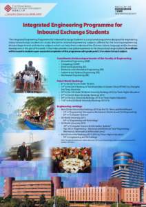 Integrated Engineering Programme for Inbound Exchange Students ‘The Integrated Engineering Programme for Inbound Exchange Students’ is a structured programme designed for engineering inbound exchange students to stud