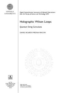 Digital Comprehensive Summaries of Uppsala Dissertations from the Faculty of Science and Technology 1675 Holographic Wilson Loops Quantum String Corrections DANIEL RICARDO MEDINA RINCON