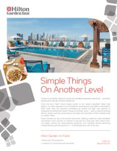 Hilton Garden Inn Dubai Al Mina  Simple Things On Another Level Today’s busy travelers deserve a sunny and satisfying hospitality experience … and that’s exactly what they get at Hilton Garden Inn®.