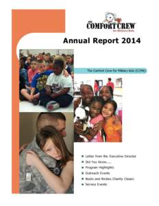 Annual ReportThe Comfort Crew for Military Kids (CCMK) Letter from the Executive Director Did You Know.....