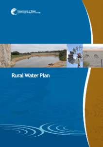 Rural Water Plan  1 Department of Water Level 4, 168 St Georges Terrace