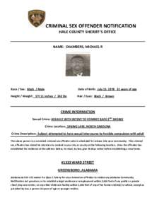 CRIMINAL SEX OFFENDER NOTIFICATION HALE COUNTY SHERIFF’S OFFICE NAME: CHAMBERS, MICHAEL R  Race / Sex: Black / Male