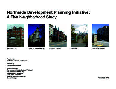 Northside Development Planning Initiative: A Five Neighborhood Study BRIGHTWOOD  CHARLES STREET VALLEY