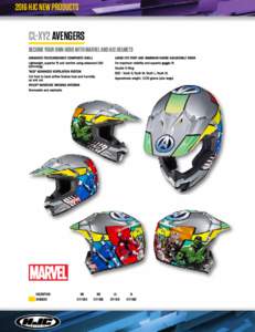 2016 hjc new products  cl-xy2 avengers become your own hero with marvel and hjc helmets ADVANCED POLYCARBONATE COMPOSITE SHELL Lightweight, superior fit and comfort using advanced CAD