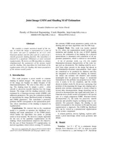 Joint Image GMM and Shading MAP Estimation Alexander Shekhovtsov and V´aclav Hlav´acˇ Faculty of Electrical Engineering, Czech Republic, http://cmp.felk.cvut.cz  