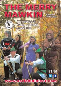Chairman’s report TED PEACHMENT Hold yew hard – tha’s Robin Hood in Norfolk! FOND’s best Panto