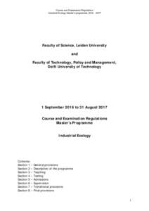 Course and Examination Regulations Industrial Ecology Master’s programme, 2016 – 2017 Faculty of Science, Leiden University and Faculty of Technology, Policy and Management,