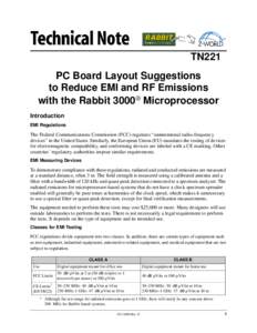 TN221 PC Board Layout Suggestions to Reduce EMI and RF Emissions with the Rabbit 3000® Microprocessor Introduction EMI Regulations