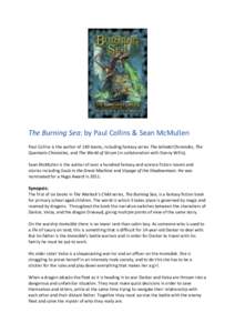 The Burning Sea: by Paul Collins & Sean McMullen Paul Collins is the author of 140 books, including fantasy series The Jelindel Chronicles, The Quentaris Chronicles, and The World of Grrym (in collaboration with Danny Wi
