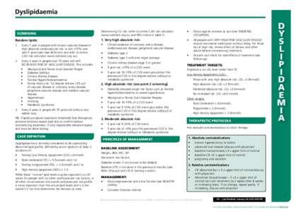 Dyslipidaemia Determining CV risk: (refer to online CAD risk calculator www.cvdcheck.org.au and PBS criteria in table 1) •