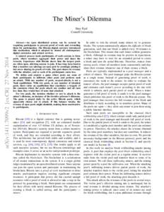 The Miner’s Dilemma  arXiv:1411.7099v2 [cs.CR] 27 Nov 2014 Ittay Eyal Cornell University