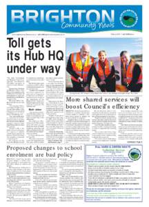 VOL 15 NO 7 AUGUST[removed]Toll gets its Hub HQ under way THE State Government