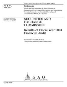 GAO-05-880T Securities and Exchange Commission: Results of Fiscal Year 2004 Financial Audit
