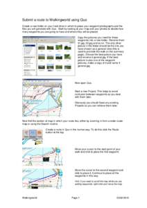Submit a route to Walkingworld using Quo Create a new folder on your hard drive in which to place your waypoint photographs and the files you will generate with Quo. Start by looking at your map and your photos to decide