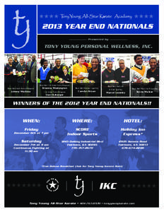 2013 YEAR END NATIONALS Presentrd by TONY YOUNG PERSONAL WELLNESS, INC.  Black Belt 13 & Under Forms/Weapons