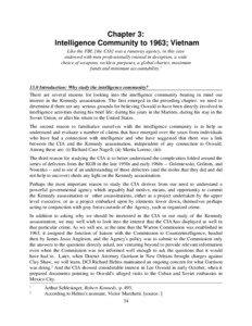 Chapter 3: Intelligence Community to 1963; Vietnam Like the FBI, [the CIA] was a runaway agency, in this case