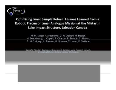 Optimizing Lunar Sample Return: Lessons Learned from a  Robotic Precursor Lunar Analogue Mission at the Mistastin Lake Impact Structure Labrador Canada Lake Impact Structure, Labrador, Canada  M. M. M